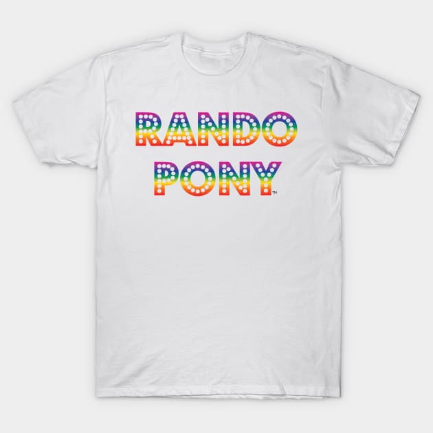 RandoPonyTM Marquee Rainbow Gradient T-Shirt by MacintoshMaud